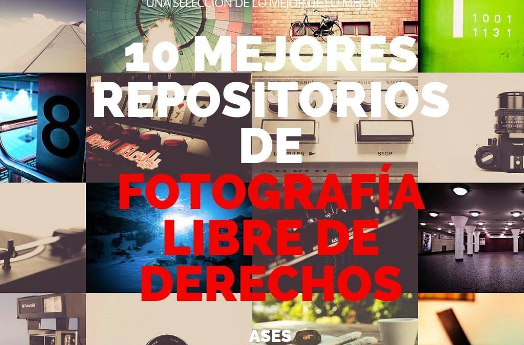 Los 10 mejores repositorios de fotografías libres de derechos