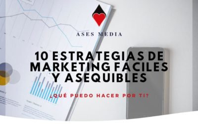 10 estrategias de Marketing fáciles y asequibles