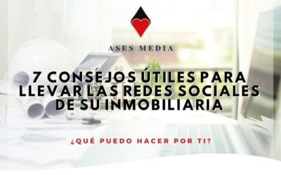 7 consejos útiles para llevar las redes sociales de su inmobiliaria