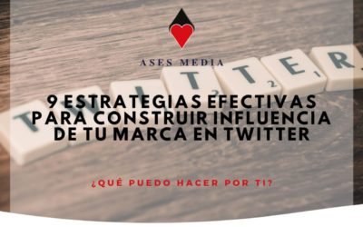 9 Estrategias efectivas para construir influencia de su marca en Twitter